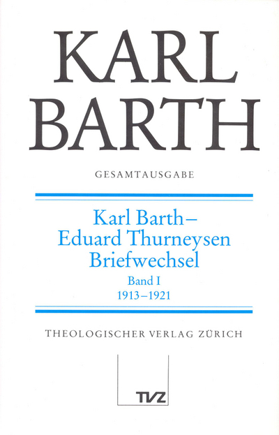 Cover Karl Barth – Eduard Thurneysen. Briefwechsel
