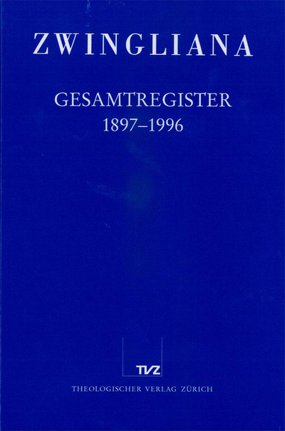 Cover Zwingliana Gesamtregister 1897–1996