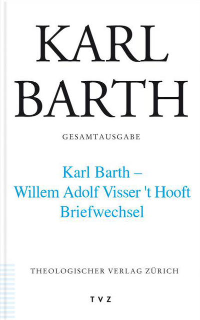 Cover Karl Barth – W. A. Visser ’t Hooft. Briefwechsel