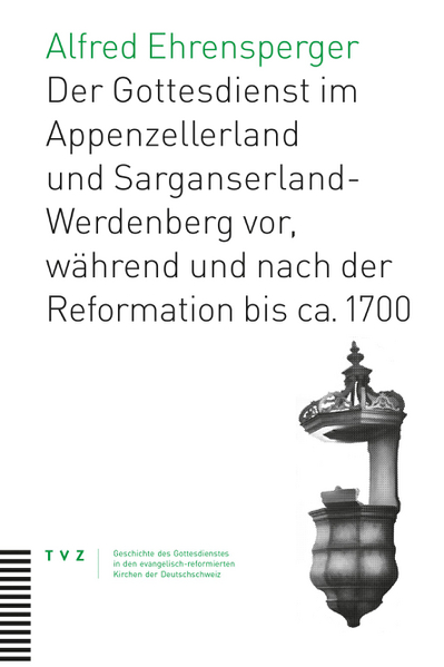 Cover Der Gottesdienst im Appenzellerland und Sarganserland-Werdenberg