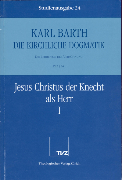 Cover von 24: IV.2 § 64: Jesus Christus der Knecht als Herr