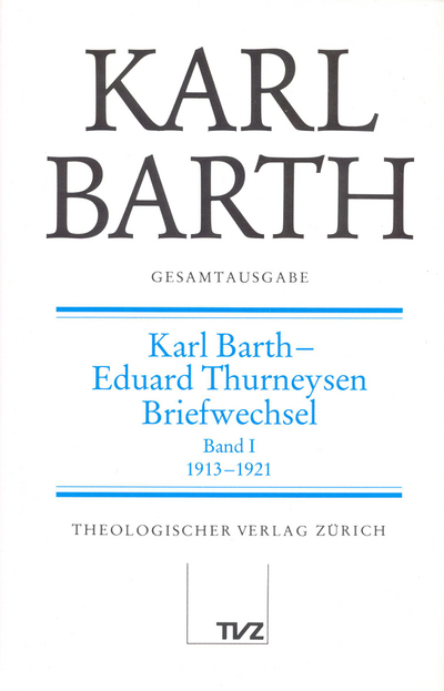 Cover zu Karl Barth – Eduard Thurneysen. Briefwechsel