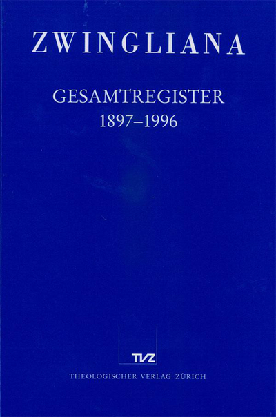 Cover Zwingliana Gesamtregister 1897–1996