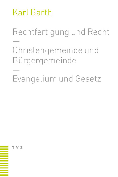 Cover von Rechtfertigung und Recht/Christengemeinde und Bürgergemeinde/Evangelium und Gesetz