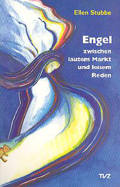 Cover Engel zwischen lautem Markt und leisem Reden