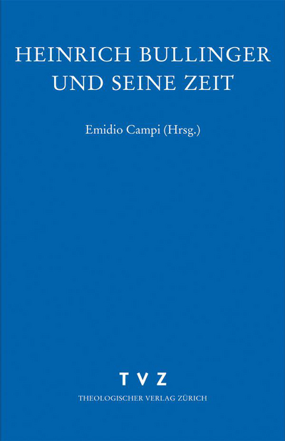 Cover von Zwingliana Bd. 31/2004: Heinrich Bullinger und seine Zeit