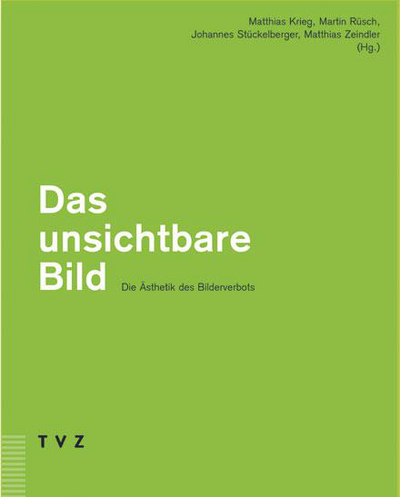 Cover von Das unsichtbare Bild – Die Ästhetik des Bilderverbots