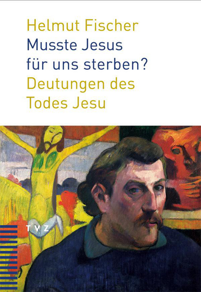 Cover von Musste Jesus für uns sterben?