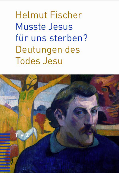 Cover von Musste Jesus für uns sterben?