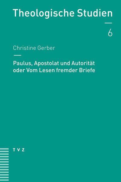 Cover Paulus, Apostolat und Autorität oder Vom Lesen fremder Briefe