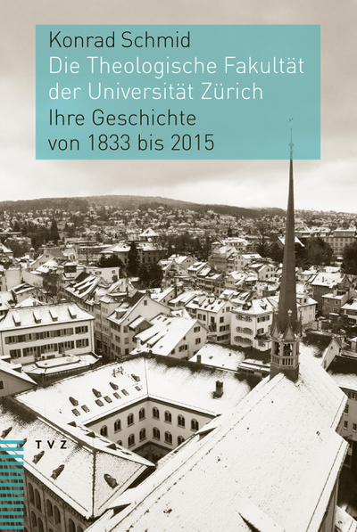Cover von Die Theologische Fakultät der Universität Zürich