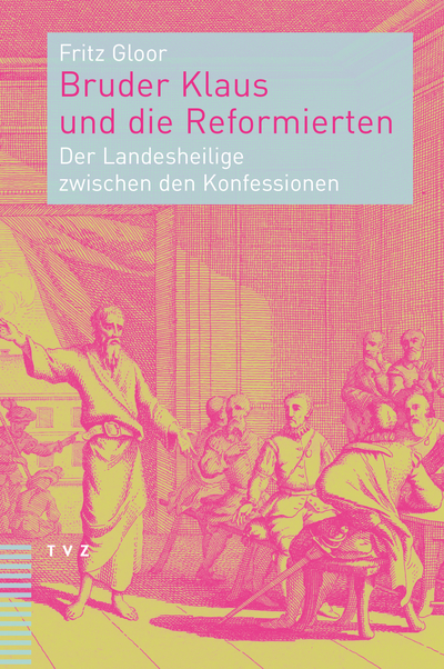 Cover zu Bruder Klaus und die Reformierten