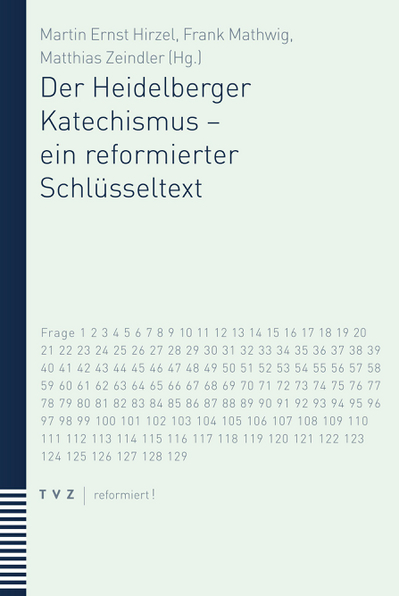 Cover von Der Heidelberger Katechismus – ein reformierter Schlüsseltext