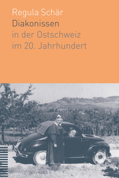 Cover zu Diakonissen in der Ostschweiz im 20. Jahrhundert