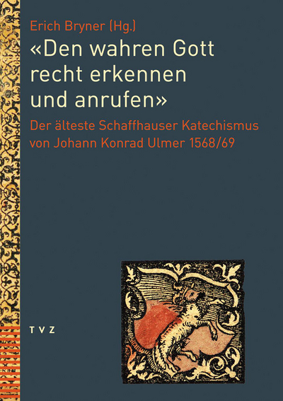 Cover «Den wahren Gott recht erkennen und anrufen»