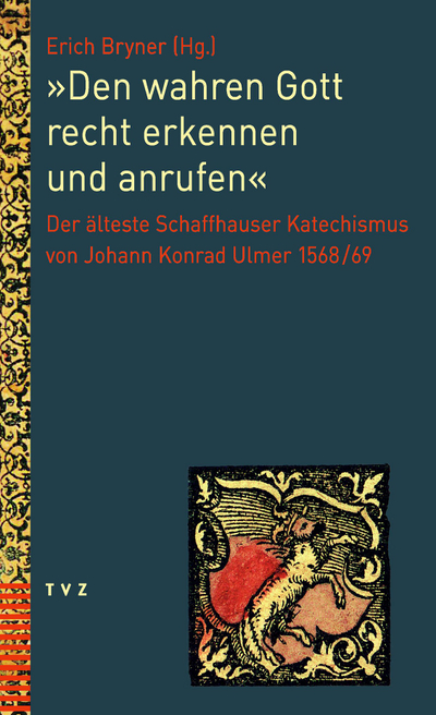 Cover «Den wahren Gott recht erkennen und anrufen»