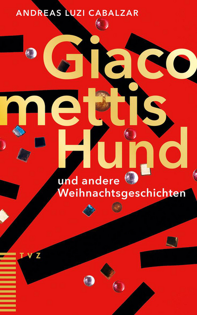 Cover Giacomettis Hund und andere Weihnachtsgeschichten
