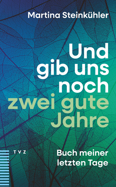 Cover Und gib uns noch zwei gute Jahre