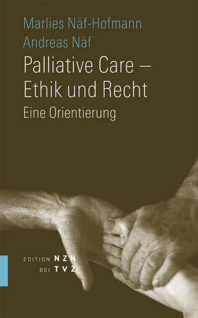 Cover von Palliative Care – Ethik und Recht