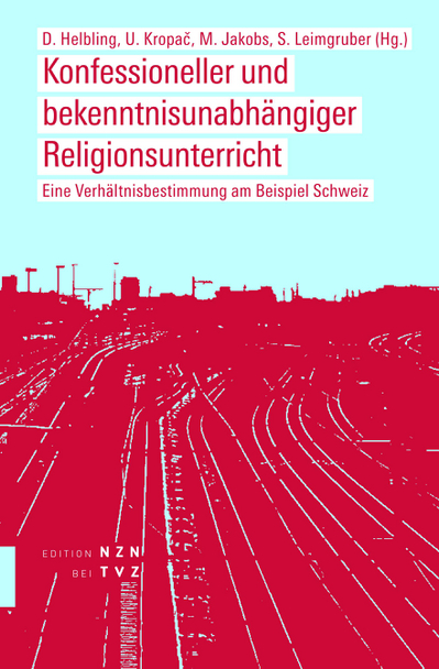Cover zu Konfessioneller und bekenntnisunabhängiger Religionsunterricht