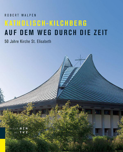 Cover zu Katholisch-Kilchberg auf dem Weg durch die Zeit