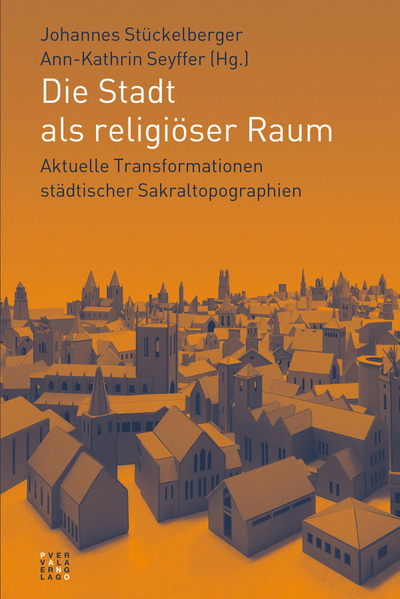 Cover zu Die Stadt als religiöser Raum