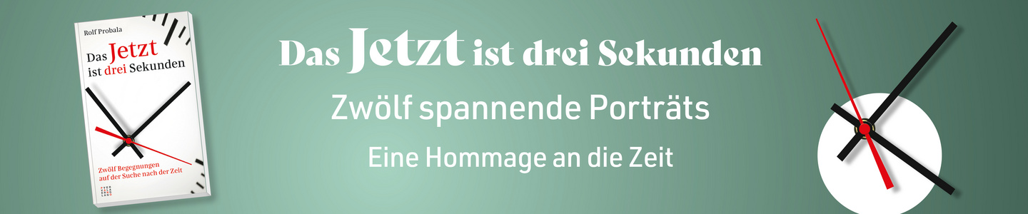 Rolf Probala: Das Jetzt ist drei Sekunden